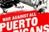War Against All Puerto Ricans: Revolution and Terror in America’s Colony